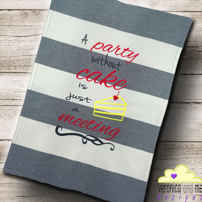 party without cake is just a meeting text embroidery design