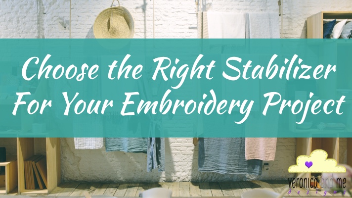 Stabilizer!  Choose the Right One for Your Embroidery Project!