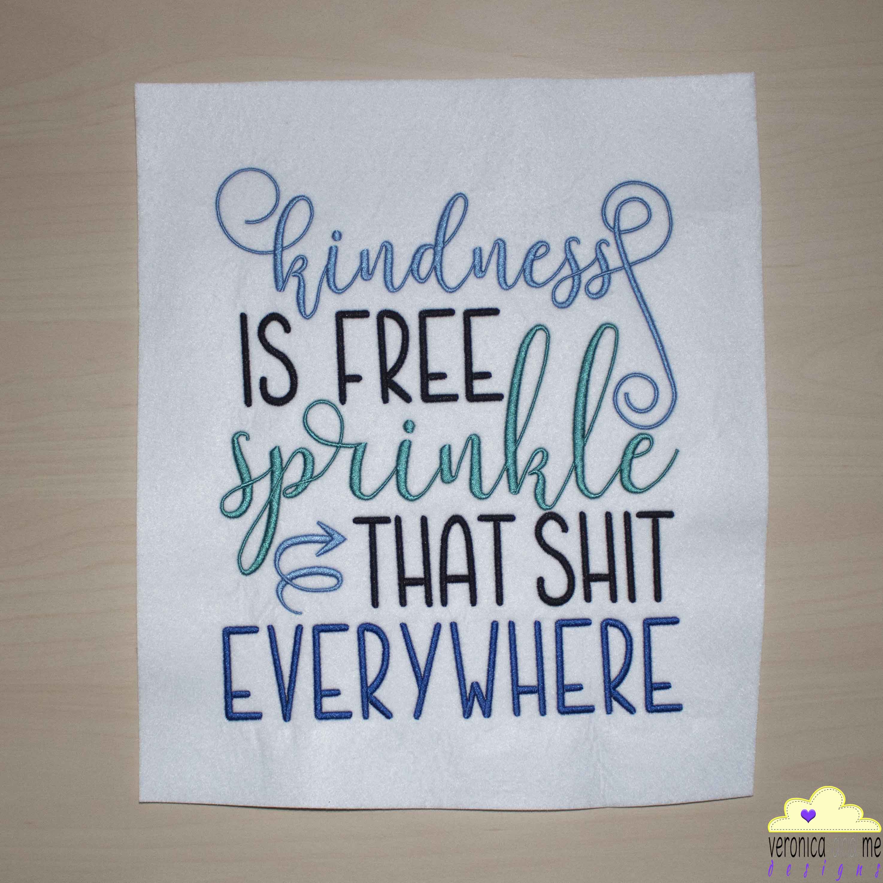 Kindness is Free Sprinkle that Shit Everywhere Embroidery Design